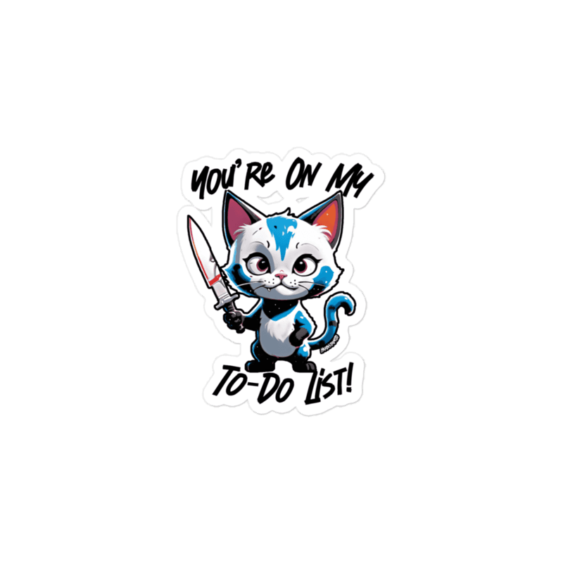 You're On My To-Do List – Bubble-free stickers