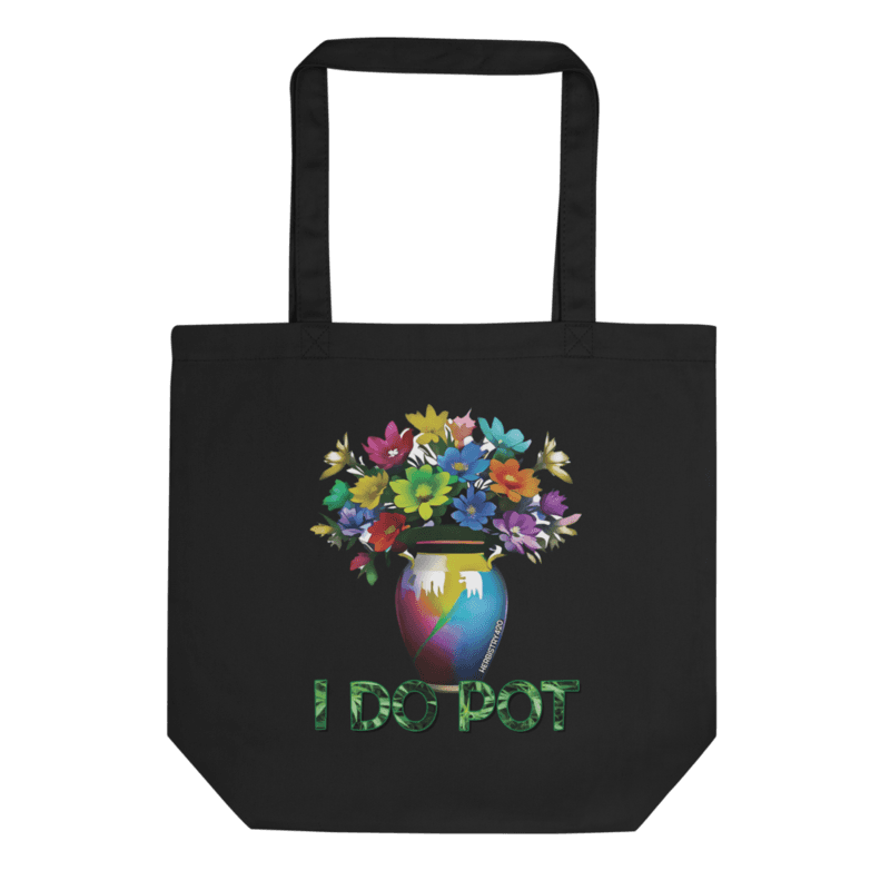 I Do Pot – Eco Tote Bag