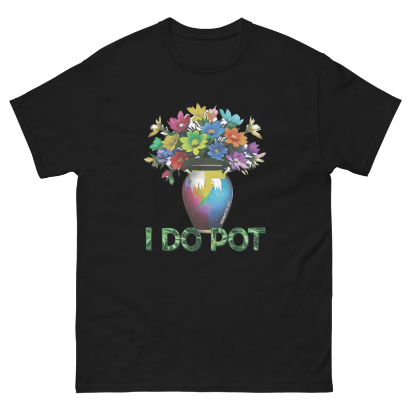 I Do Pot – Unisex Classic Tee